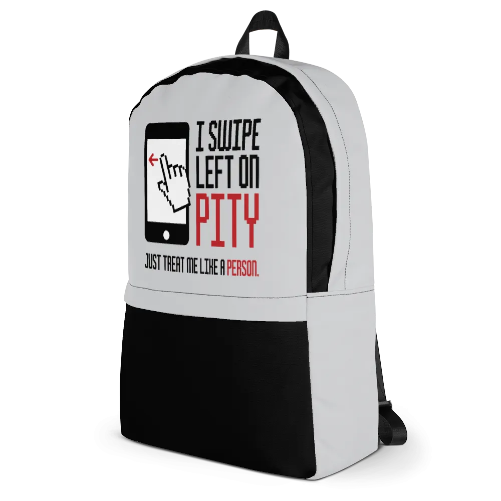 I Swipe Left on Pity (Backpack)