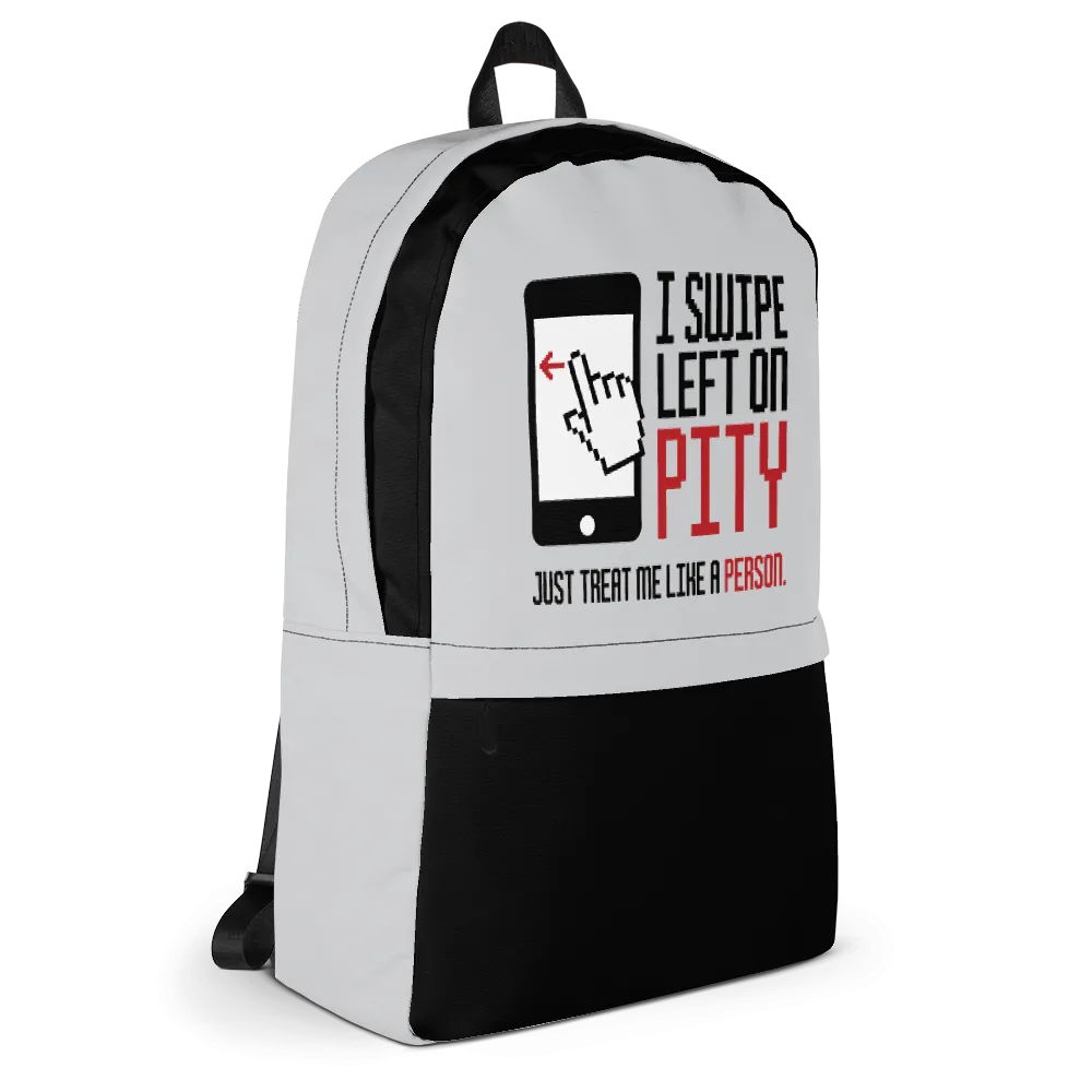 I Swipe Left on Pity (Backpack)