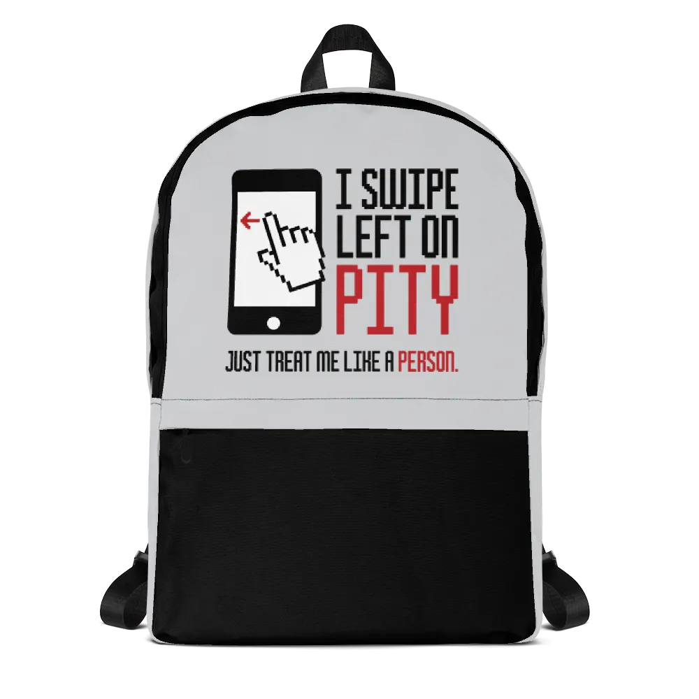 I Swipe Left on Pity (Backpack)