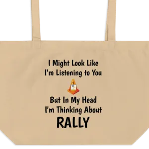 I'm Thinking About Rally X-Large Tote/Shopping Bag