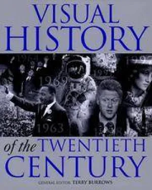 NEW Visual History of the Twentieth Century by Terry Burrows - Hardcover