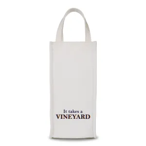 Wine Bag - It Takes A Vineyard