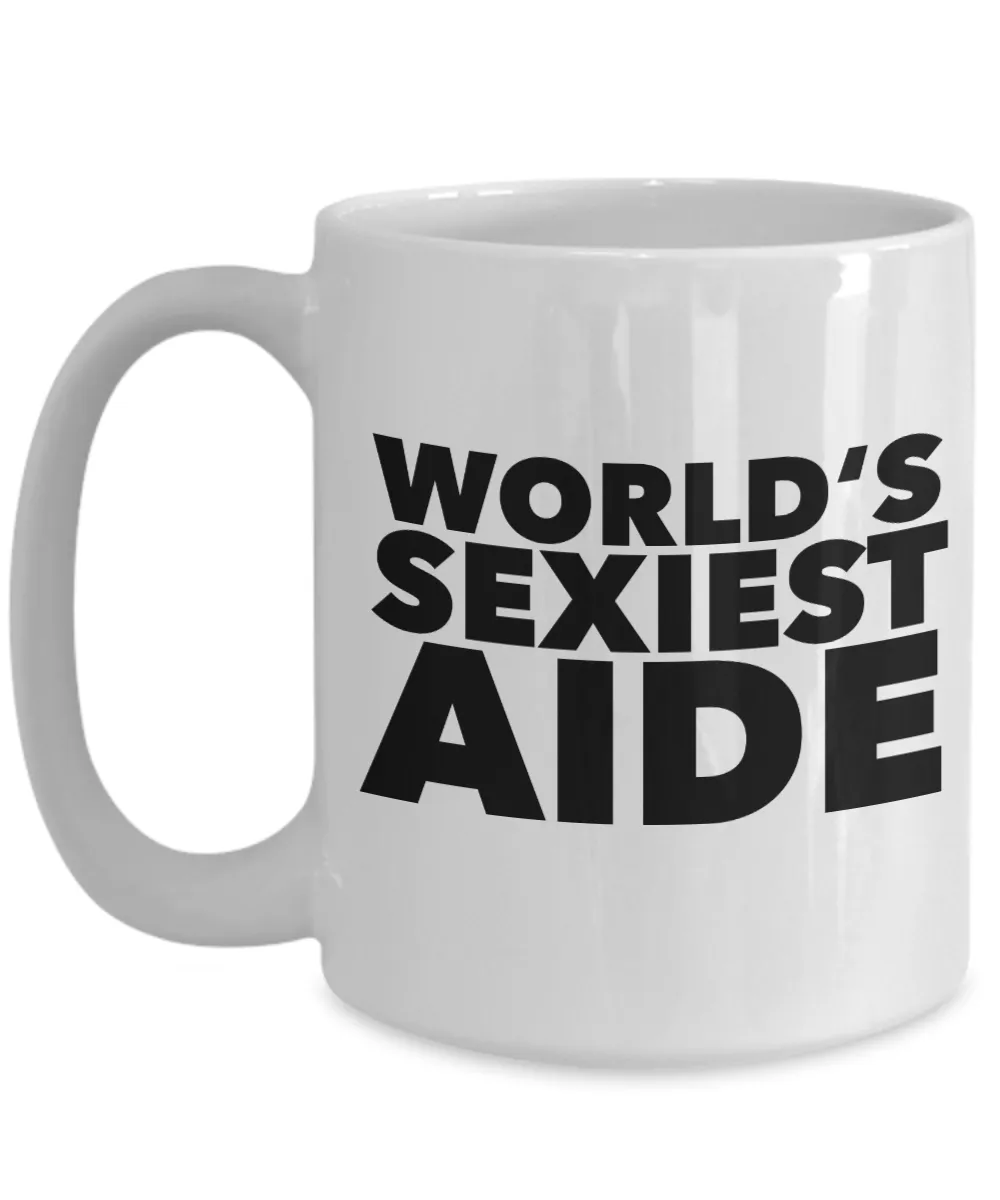 World's Sexiest Aide Mug Gift Ceramic Coffee Cup